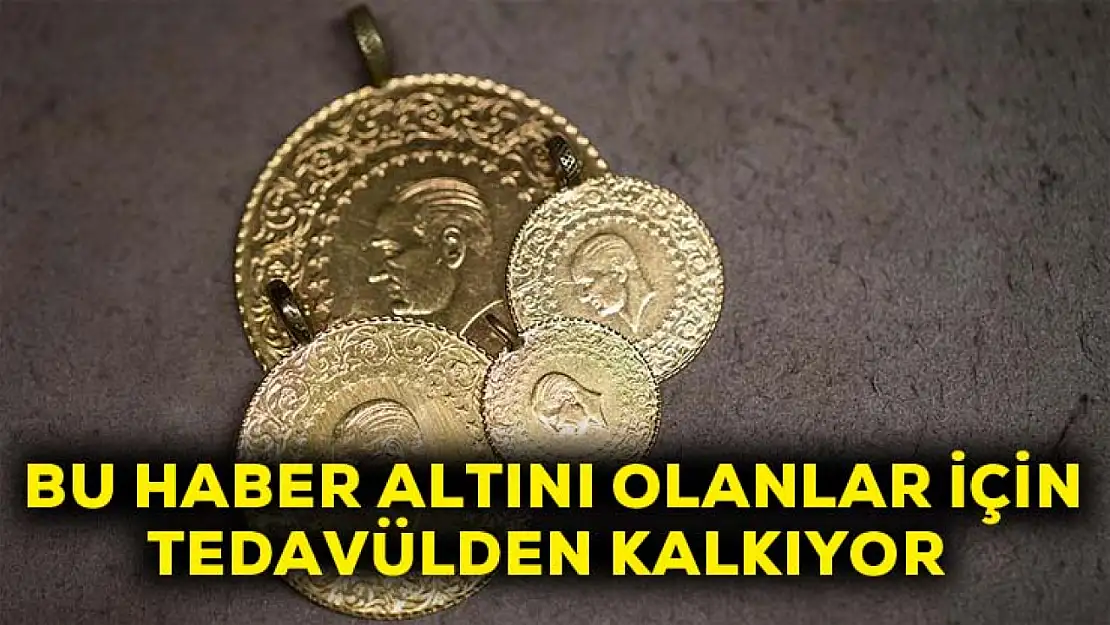 Bu haber altını olanlar için: Tedavülden kalkıyor!