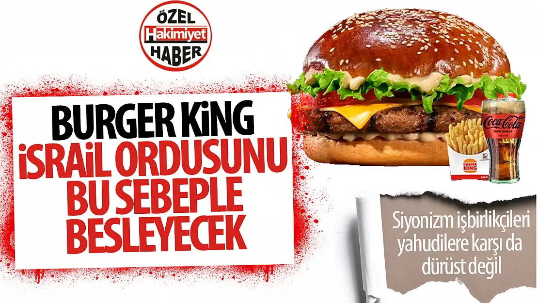 Burger King'den Skandal Anlaşma: İsrailli Askerlere Yemek Kuponu Dağıtacak