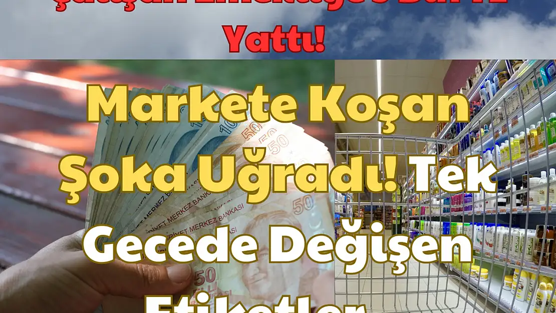 Çalışan Emekliye 5 Bin TL Yattı: Markete Koşan Şoka Uğradı! Tek Gecede Değişen Etiketler!