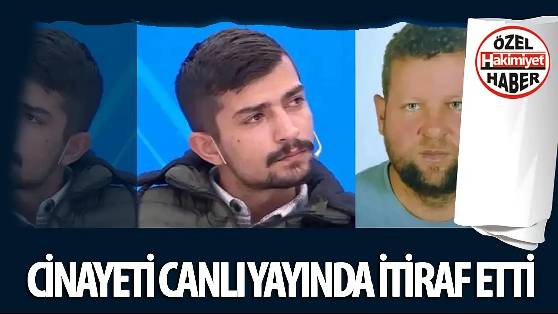 Canlı yayında cinayet itirafı