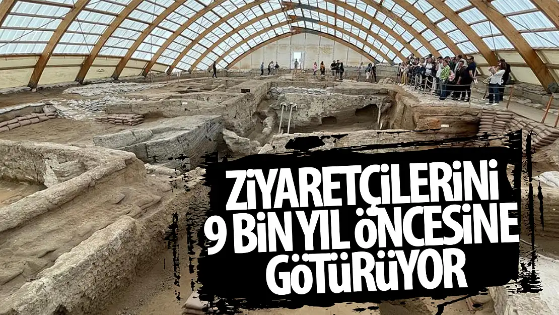 'Çatalhöyük'te ziyaretçileri 9 bin yıl öncesine götürüyoruz'