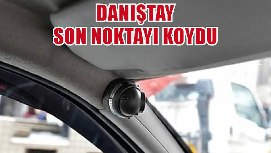 Danıştay son noktayı koydu