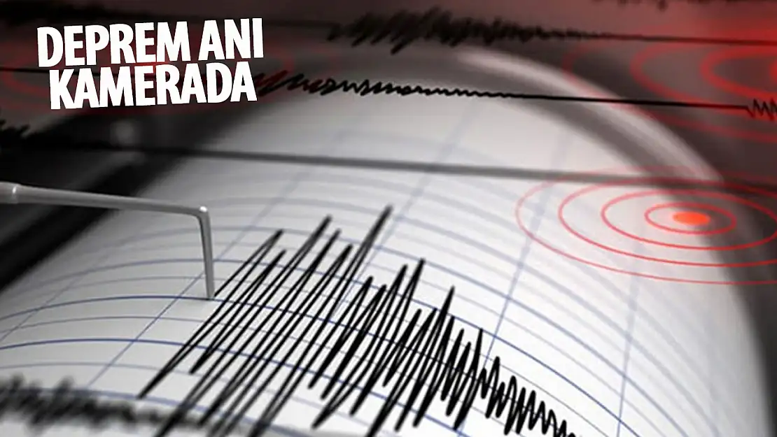 Deprem anı kamerada