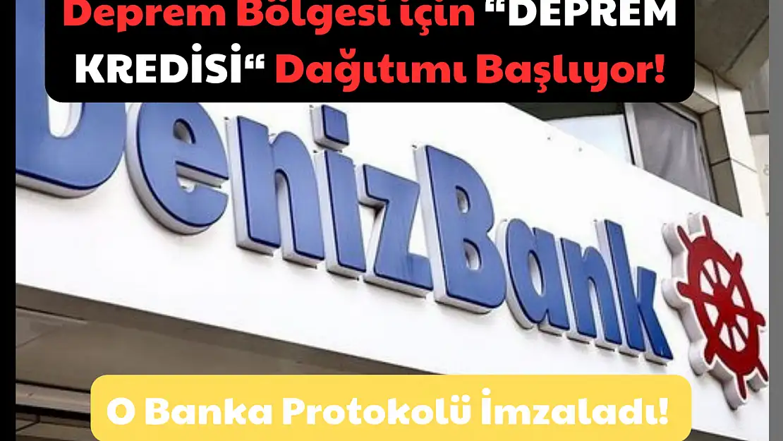 Deprem Bölgesi için 'Deprem Kredisi' Dağıtımı Başlıyor! O Banka Protokolü İmzaladı!