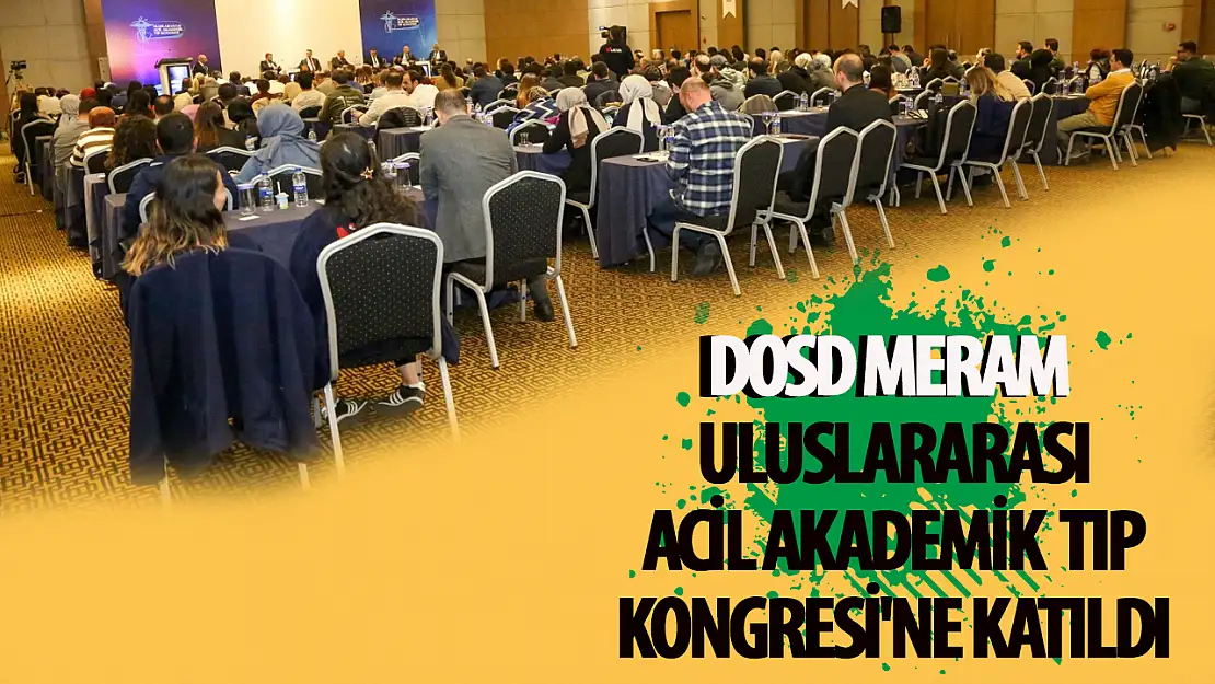 DOSD Meram Uluslararası Acil Akademik Tıp Kongresi'ne katıldı 