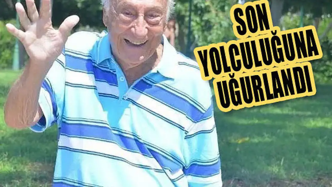 Duayen son yolculuğuna uğurlandı...