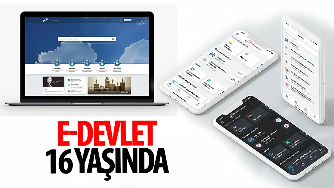 E-DEVLET 16 YAŞINDA