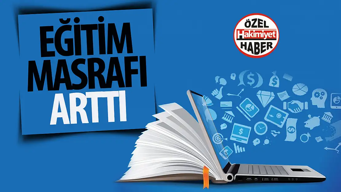 Eğitim harcamalarında rekor artış! Öğrenci başına harcama 49 bin TL'yi aştı