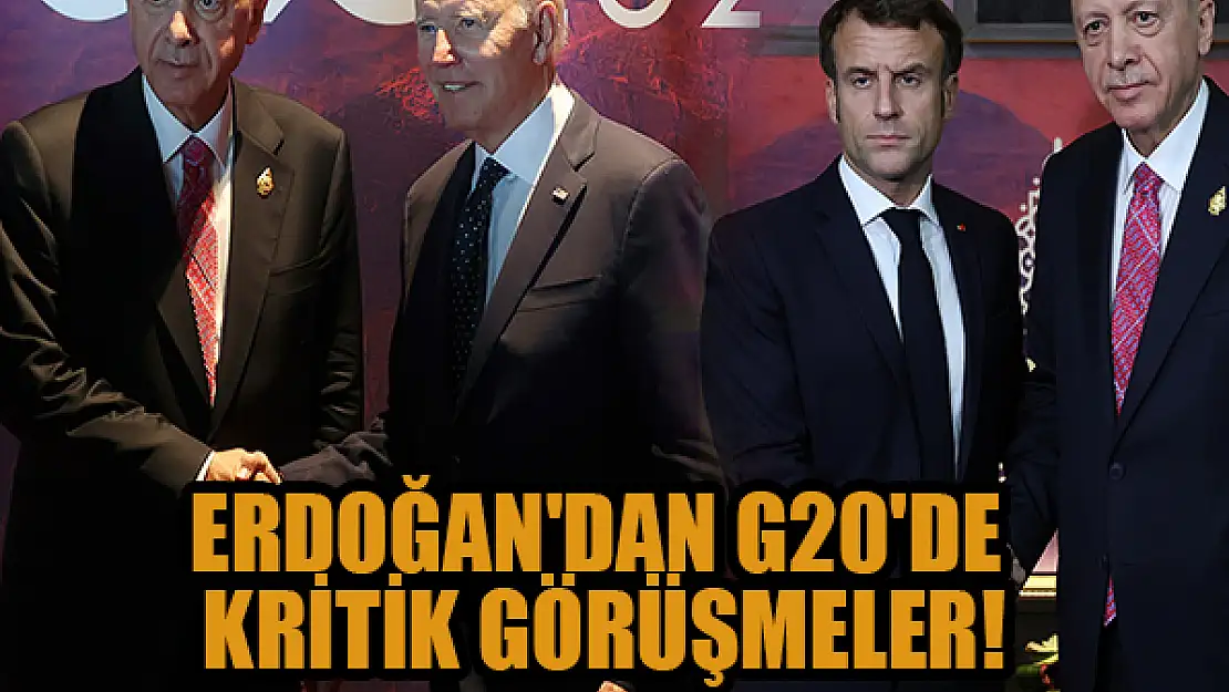 Erdoğan'dan G20'de kritik görüşmeler!