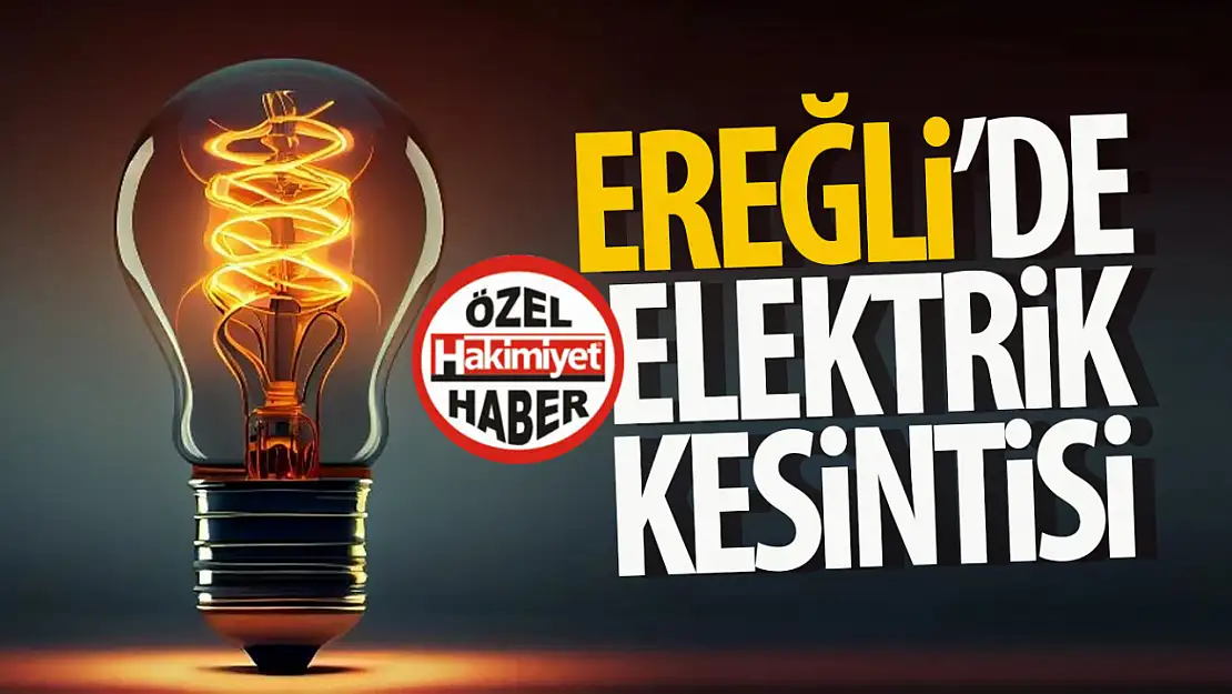 Ereğli'de 5 Nisan'da Elektrik Kesintisi