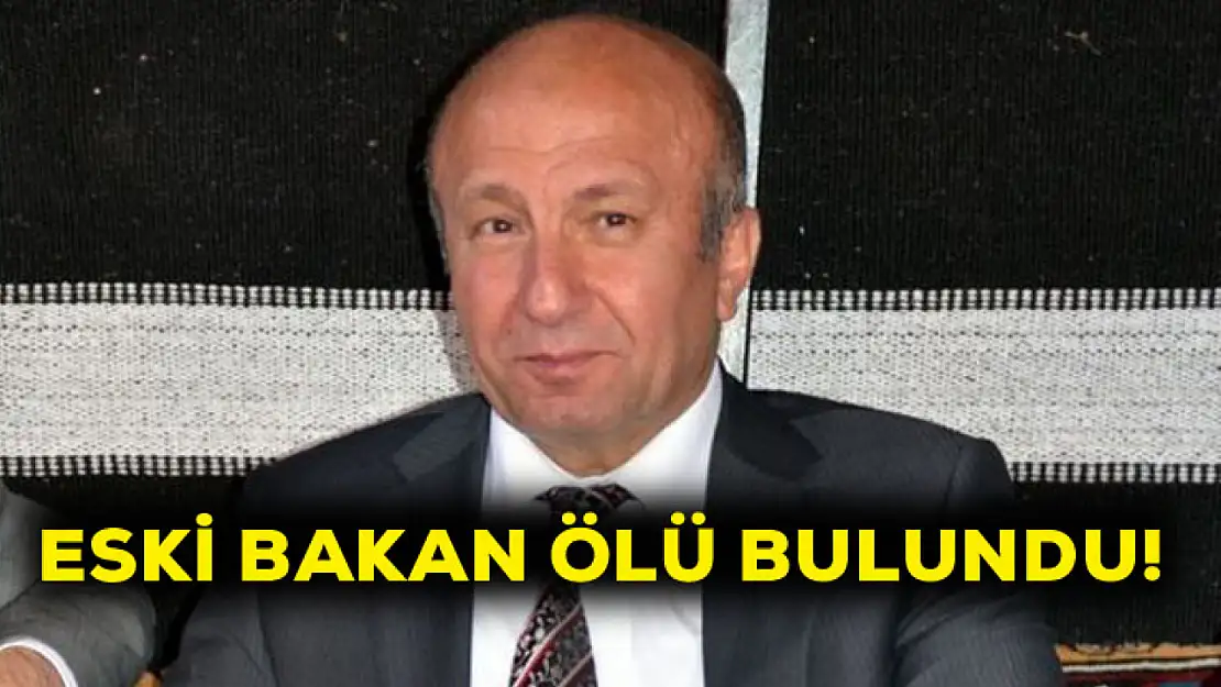 Eski Bakan ölü bulundu