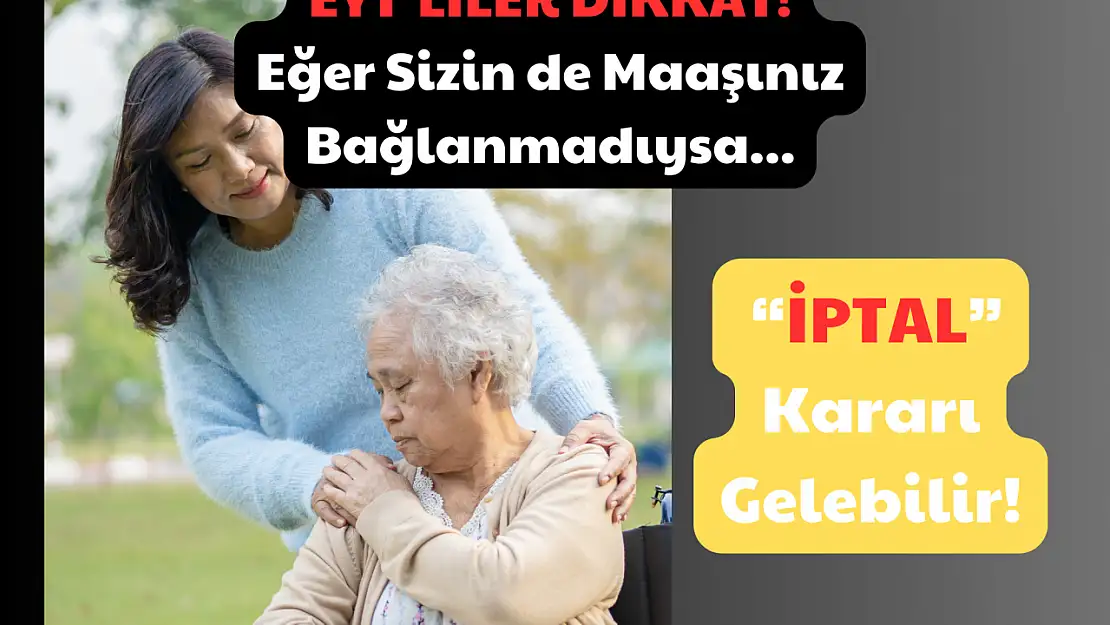 EYT'liler Dikkat! Eğer Sizin de Maaşınız Bağlanmadıysa 'İPTAL' Kararı Gelebilir!