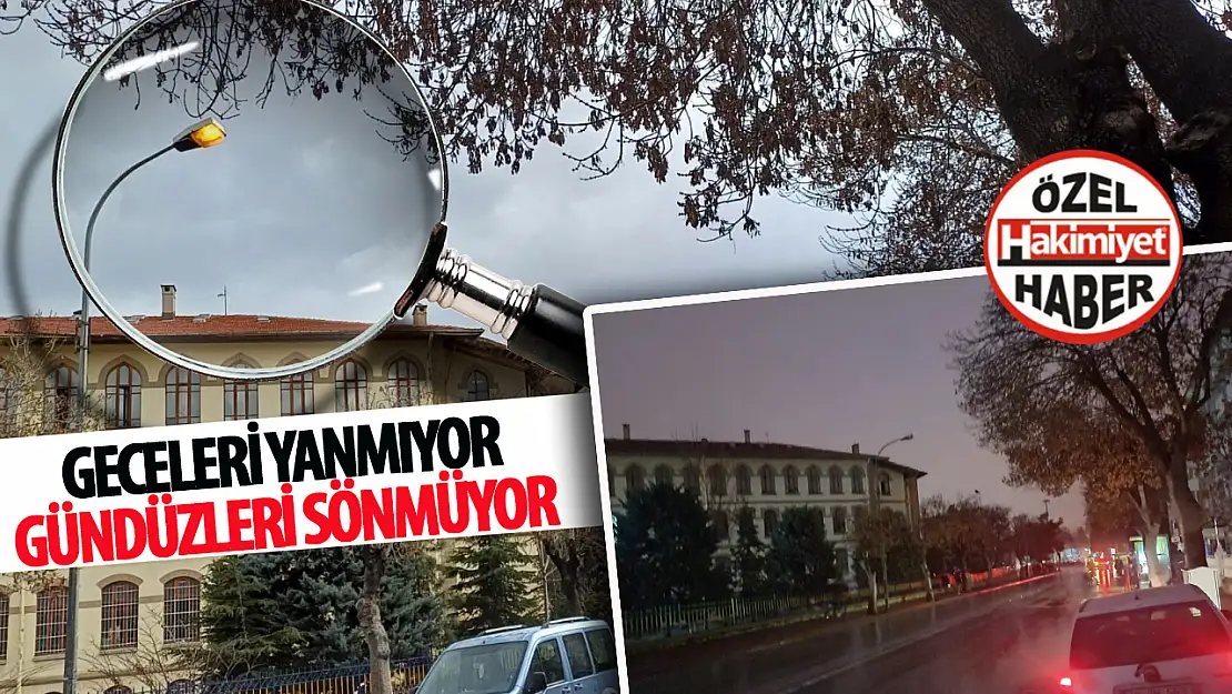 Gece yanmıyor, gündüz sönmüyor! 