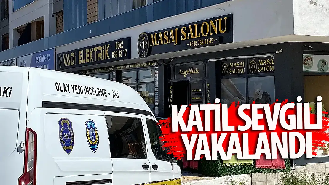 Genç kadını masaj salonunda öldüren eski sevgili tutuklandı