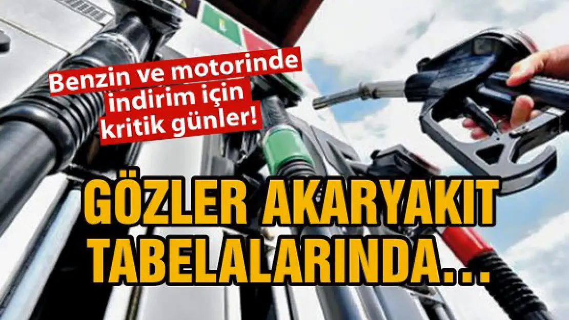 Gözler akaryakıt tabelalarında…