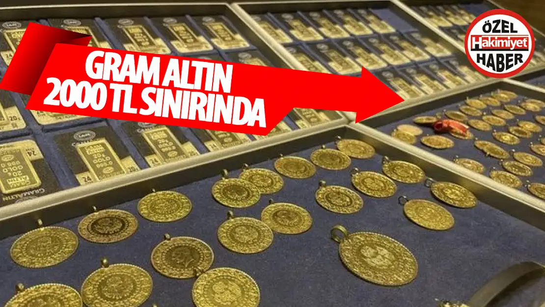 Gram altın 2 bin lira sınırında