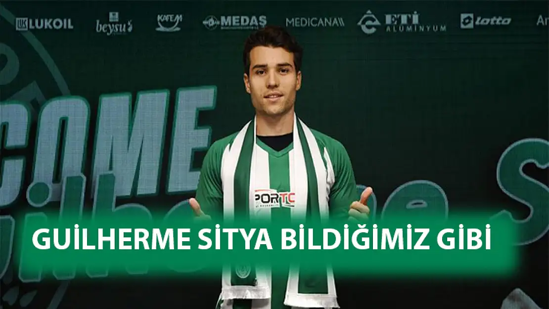 Guilherme Sitya bildiğimiz gibi