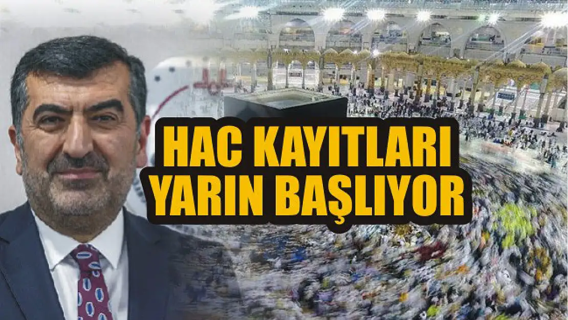 Hac kayıtları yarın başlıyor