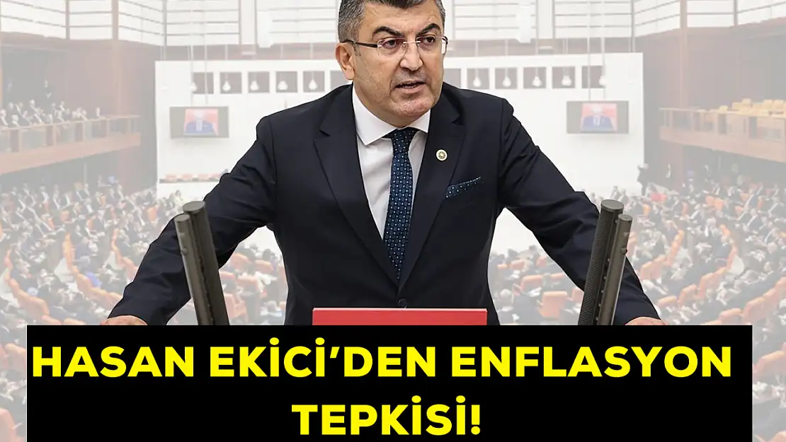 Hasan Ekici'den TÜİK'e enflasyon tepkisi