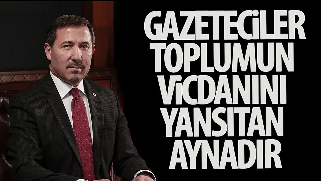 Hasan Kılca: Gazeteciler, Toplumun Vicdanını Yansıtan Aynadır