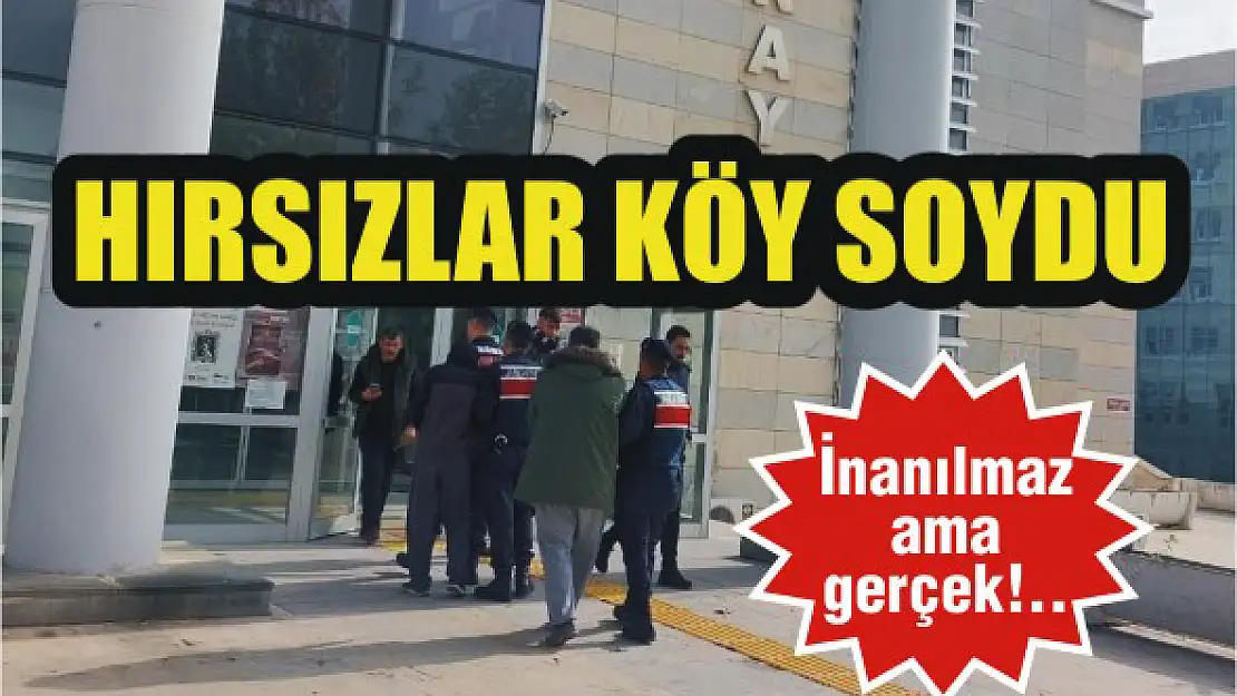 Hırsızlar köy soydu