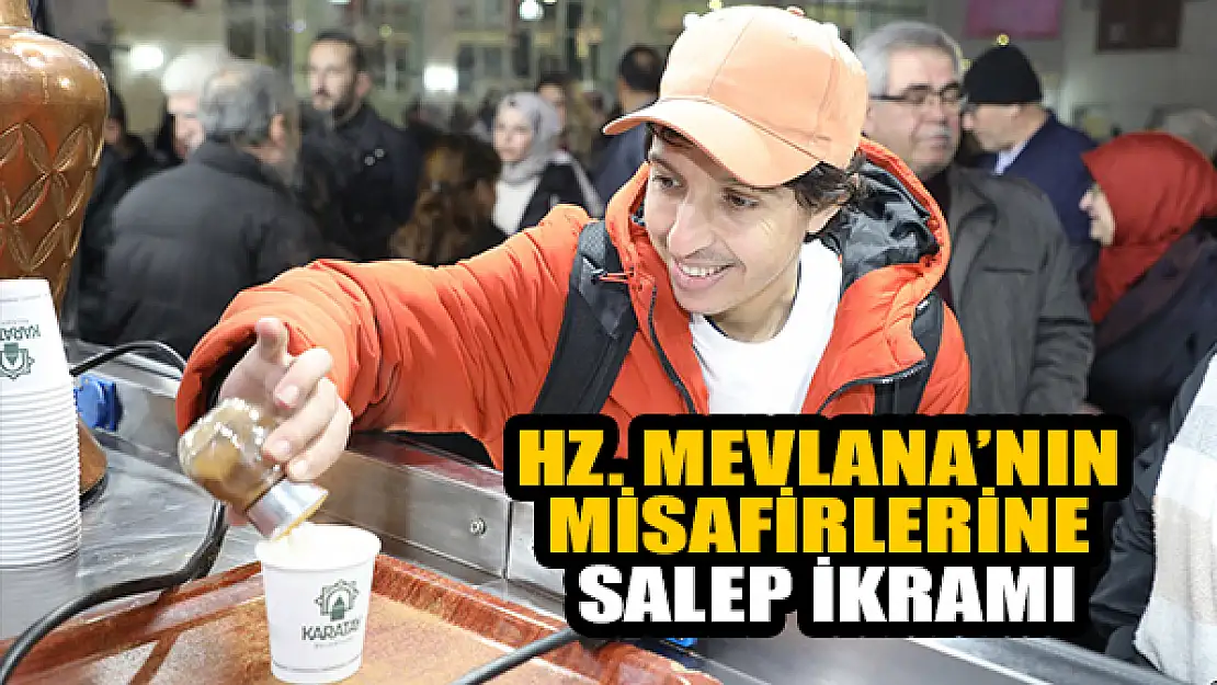 Hz. Mevlana'nın misafirlerine salep ikramı