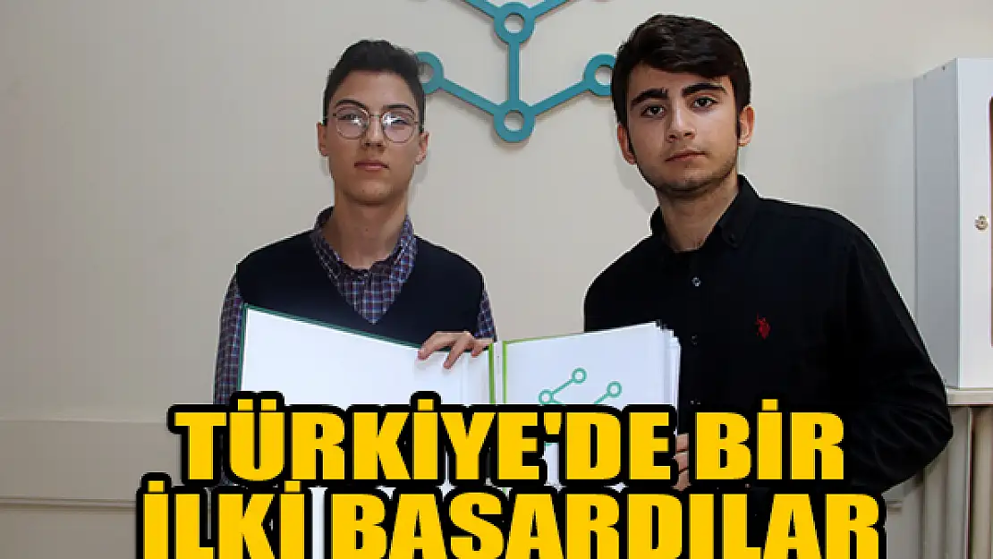 İki lise öğrencisi Türkiye'de bir ilki başardı