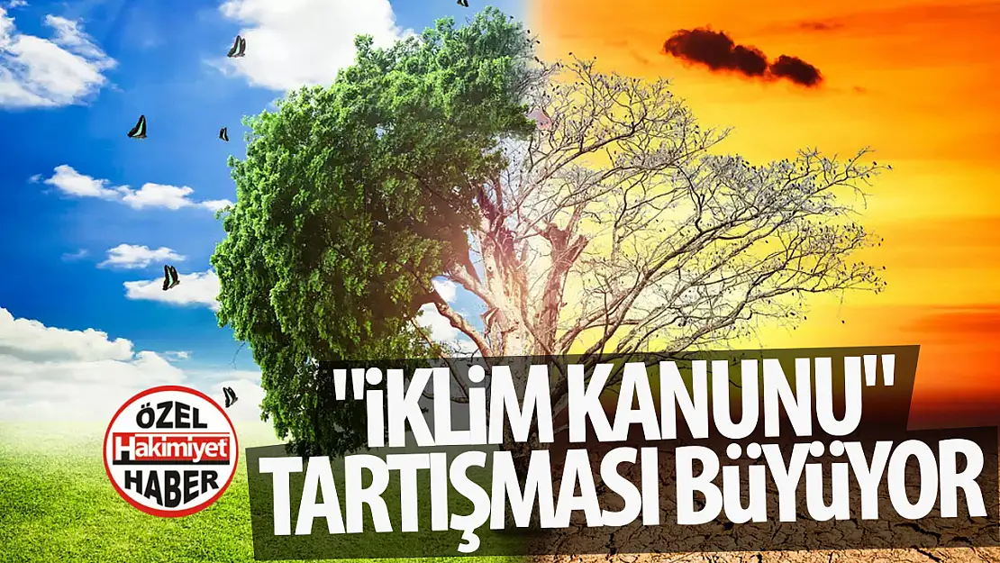 'İklim Kanunu' Tartışması Büyüyor: Sosyal Medyada Tepkiler Çığ Gibi