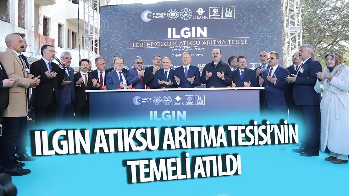 Ilgın'a Yüksek Kapasiteli Biyolojik Atık Su Arıtma Tesisi Kuruluyor