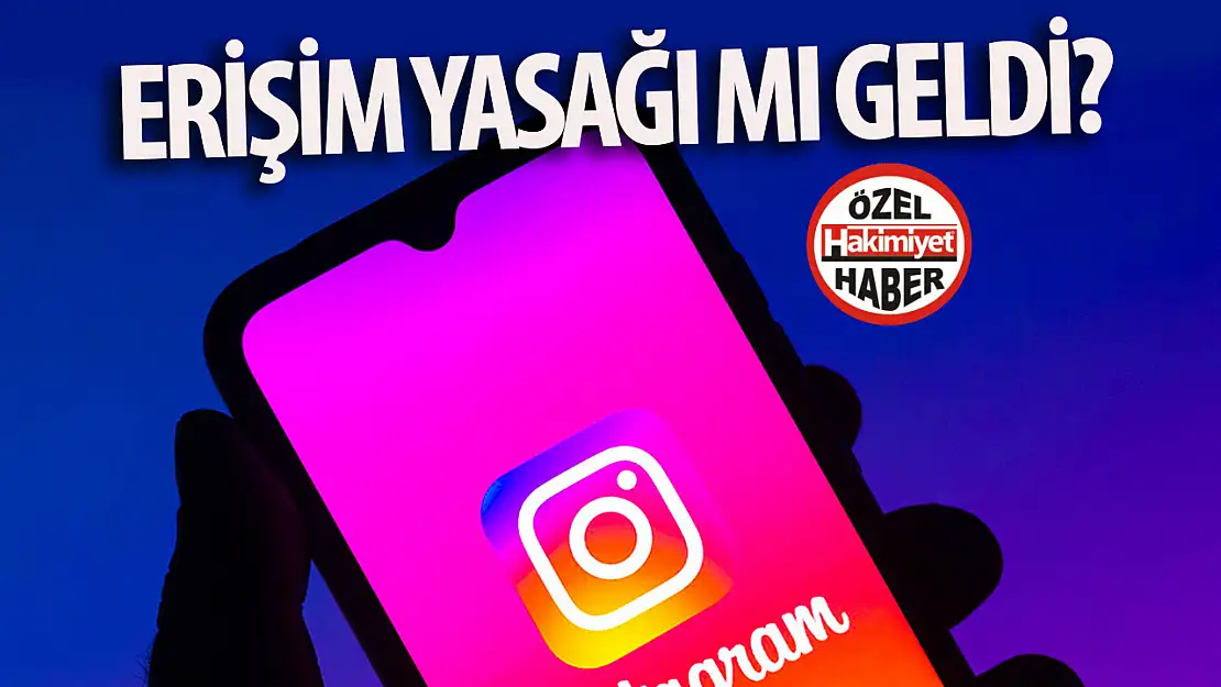 Instagram'a erişim engeli getirildi!