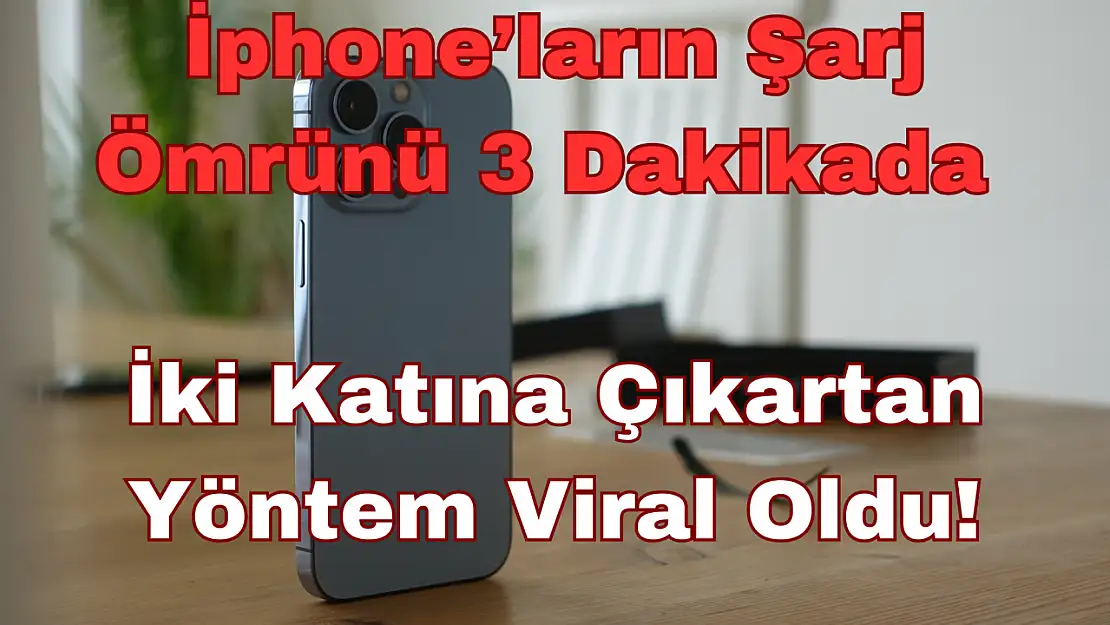 İphone'ların Şarj Ömrünü 3 dakikada İki Katına Çıkartan Yöntem Viral Oldu!