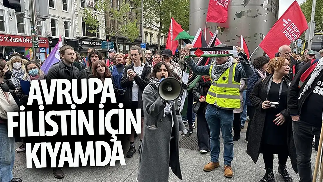 İrlanda, Filistin için ayaklandı!