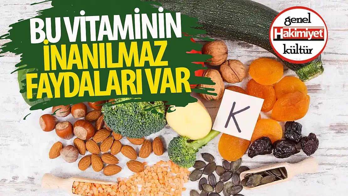 K vitamininin inanılmaz faydaları