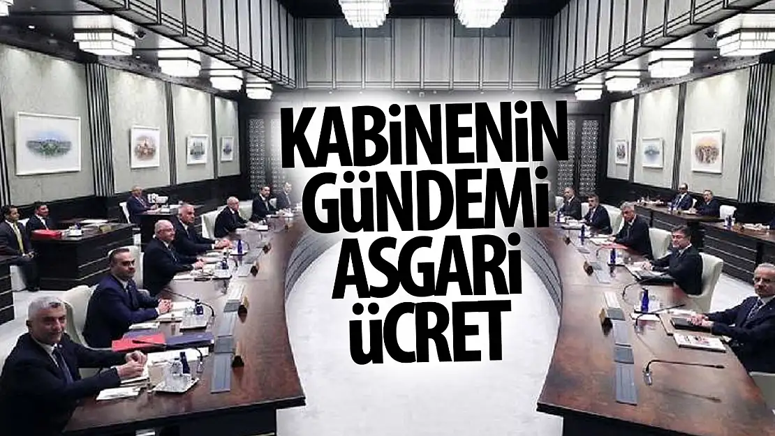 Kabine Toplantısı yapılacak: Gündem asgari ücret!