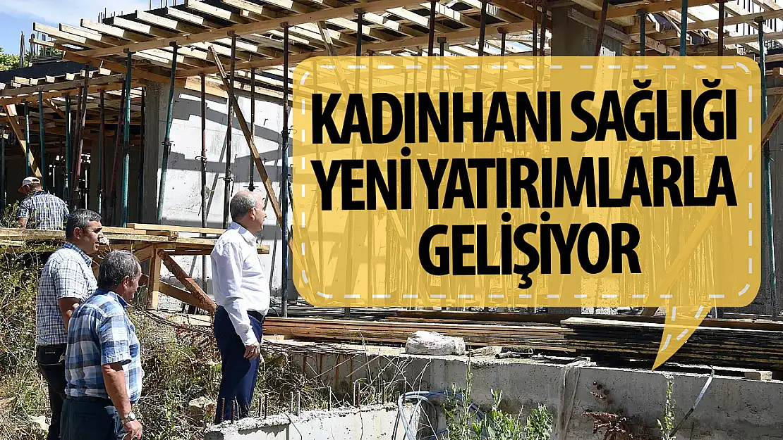 Kadınhanı Sağlığı  Yeni Yatırımlarla Gelişiyor