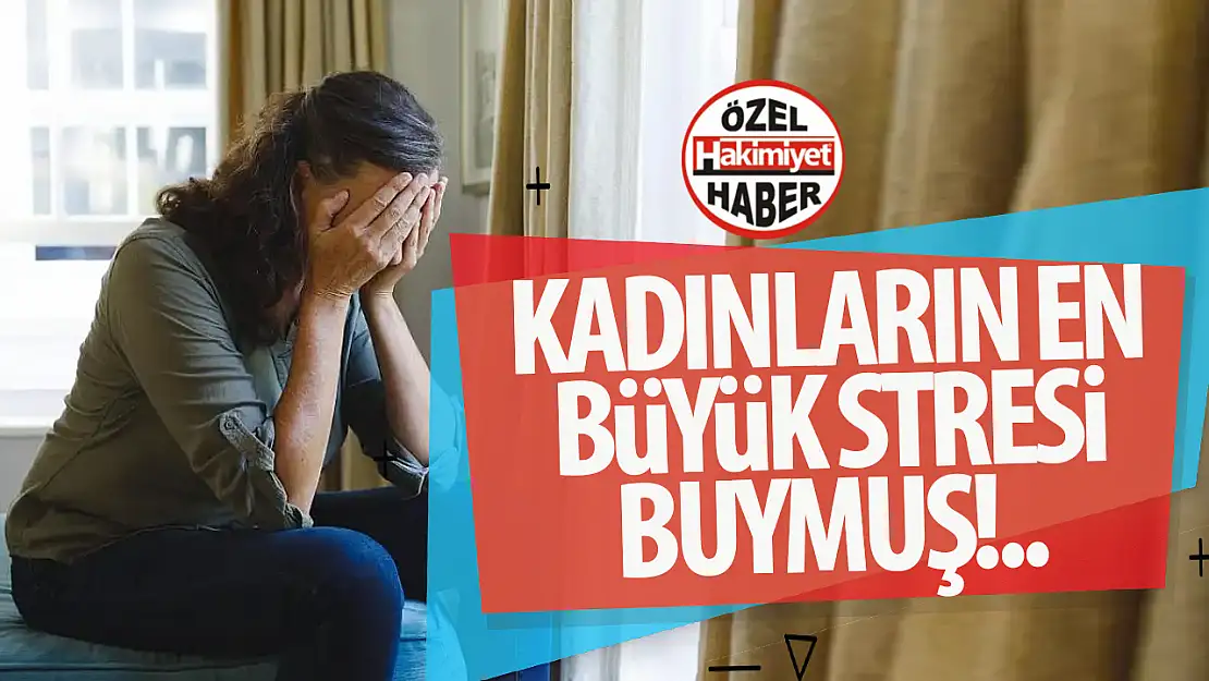 Kadınlar en çok neyden stres oluyor? İlk sıradaki sebep şaşırtıcı!