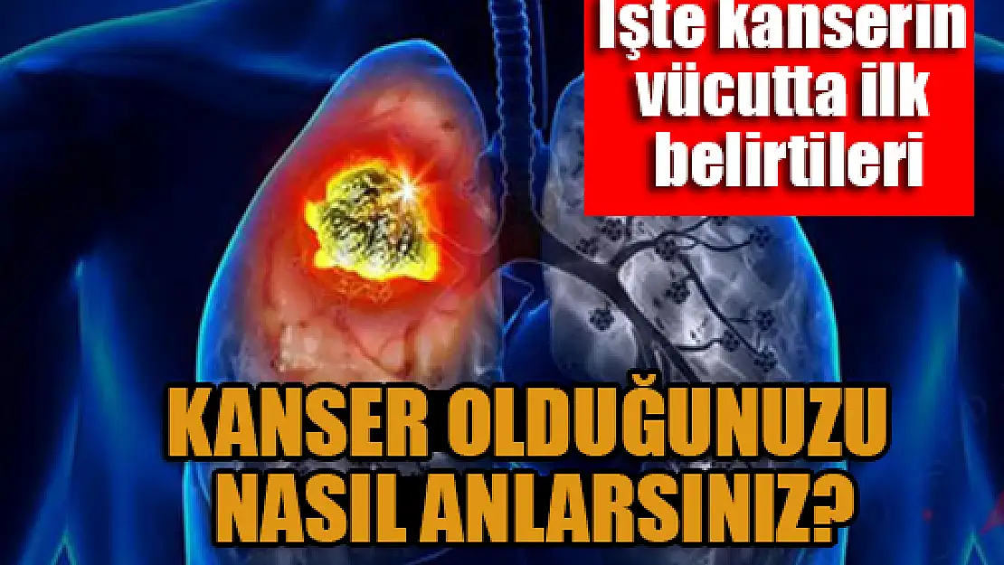 Kanser vücutta oluştuğu an bu belirtiyi veriyor! İşte kanserin vücutta ilk belirtileri