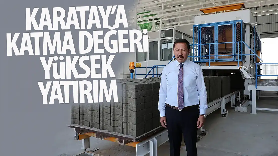 Karatay'a 50 milyon TL'lik katma değer