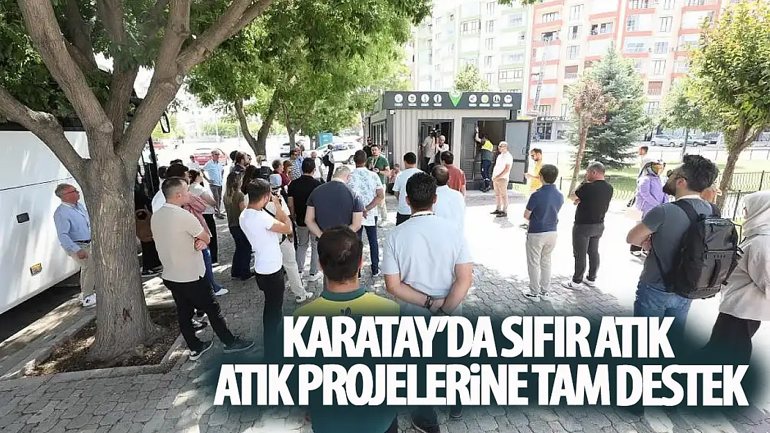 Karatay Belediyesi'nin sıfır atık projeleri tam not aldı