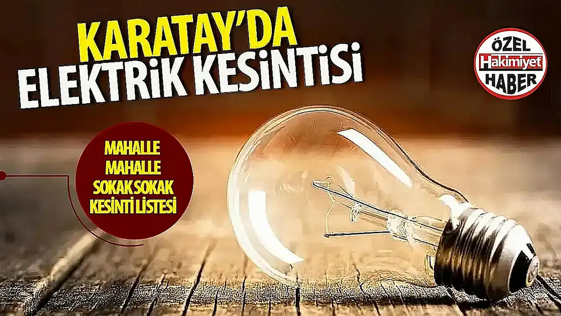 Karatay'da 26 Mayıs'ta Planlı Elektrik Kesintileri Yaşanacak