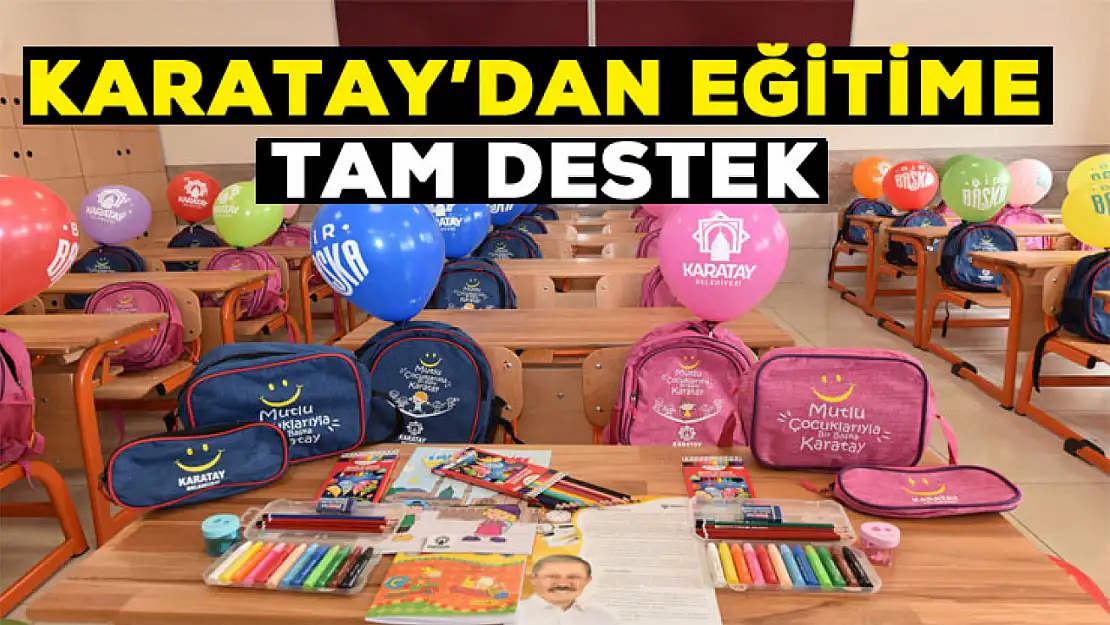 Karatay'dan eğitime tam destek