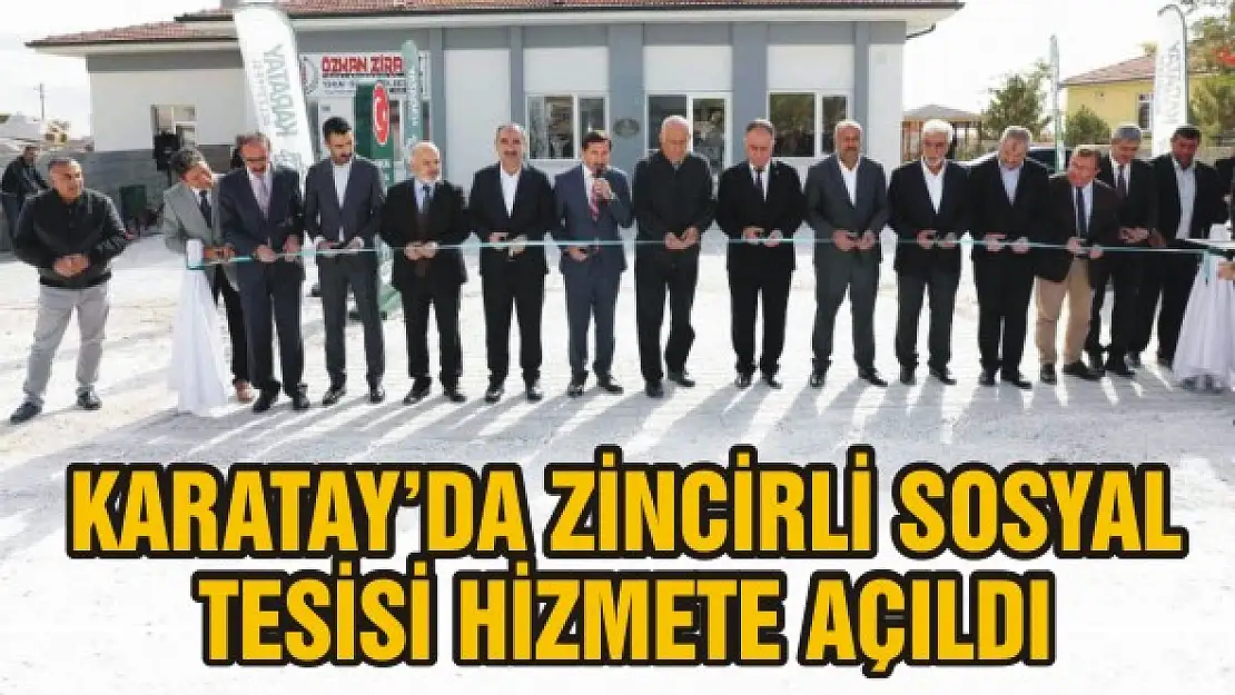 Karatay'da Zincirli Sosyal Tesisi hizmete açıldı