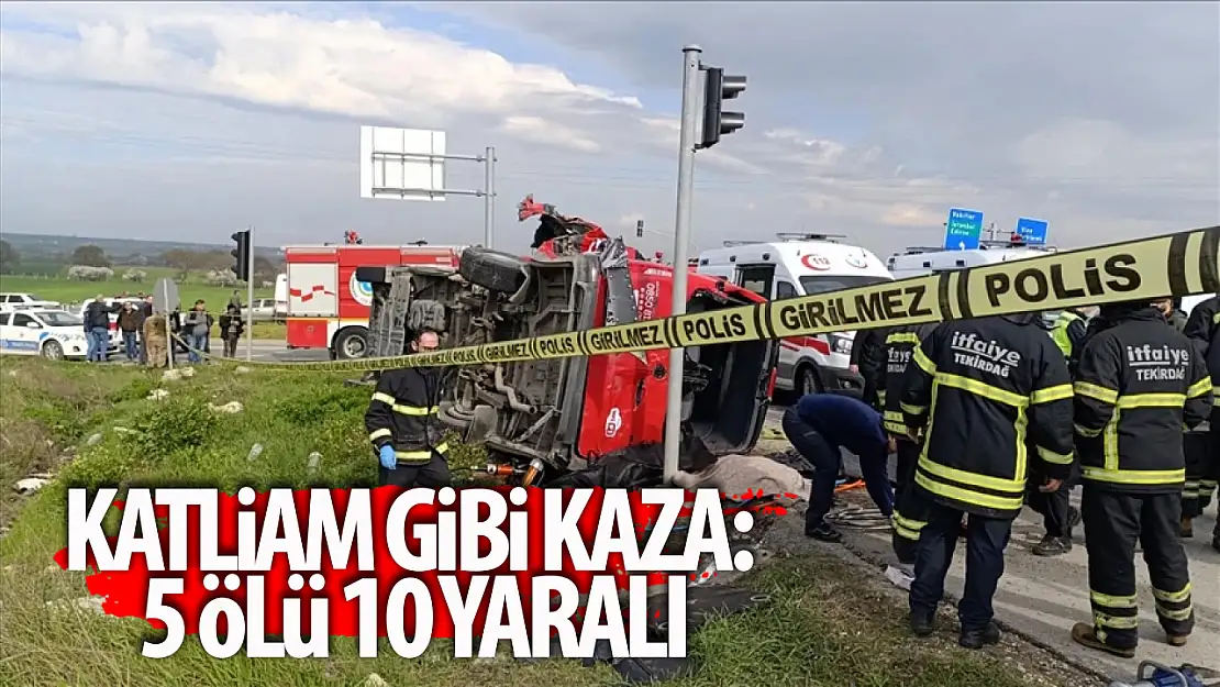 Katliam gibi kaza 5 ölü 10 yaralı!