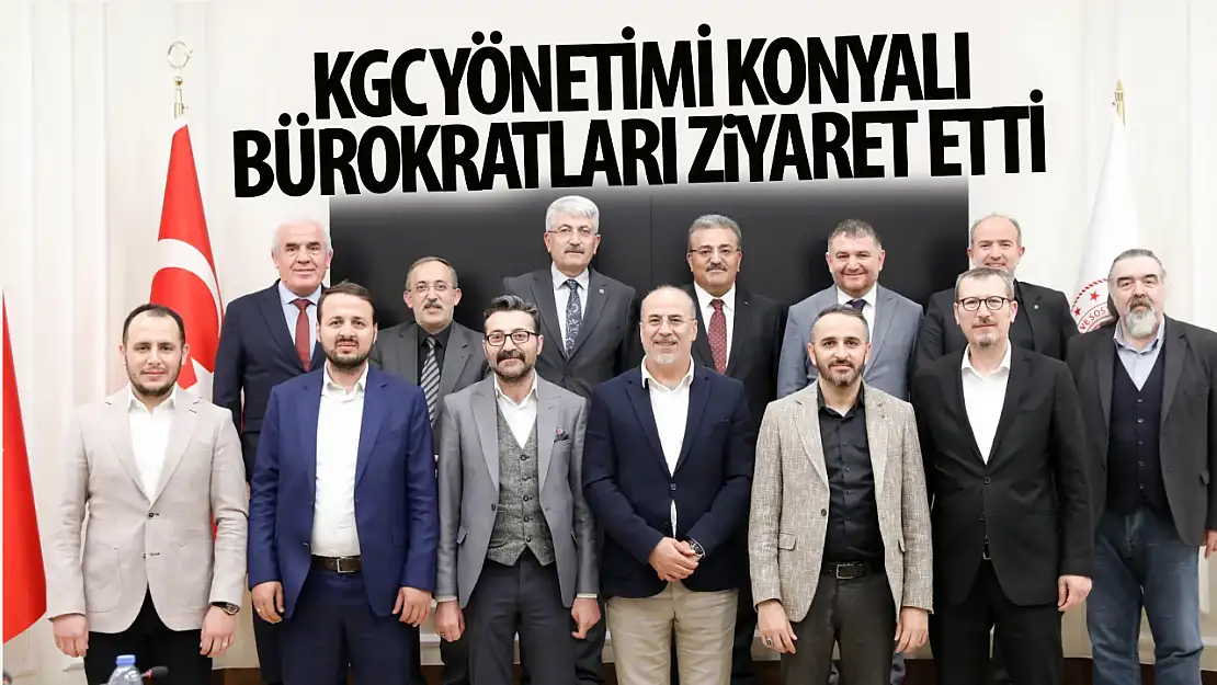 KGC'den Konyalı bürokratlara ziyaret