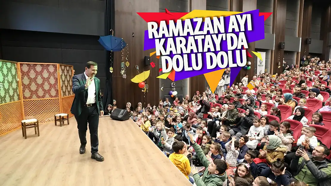 Kılca: Ramazan Ayını Karatay'da dolu dolu yaşıyoruz