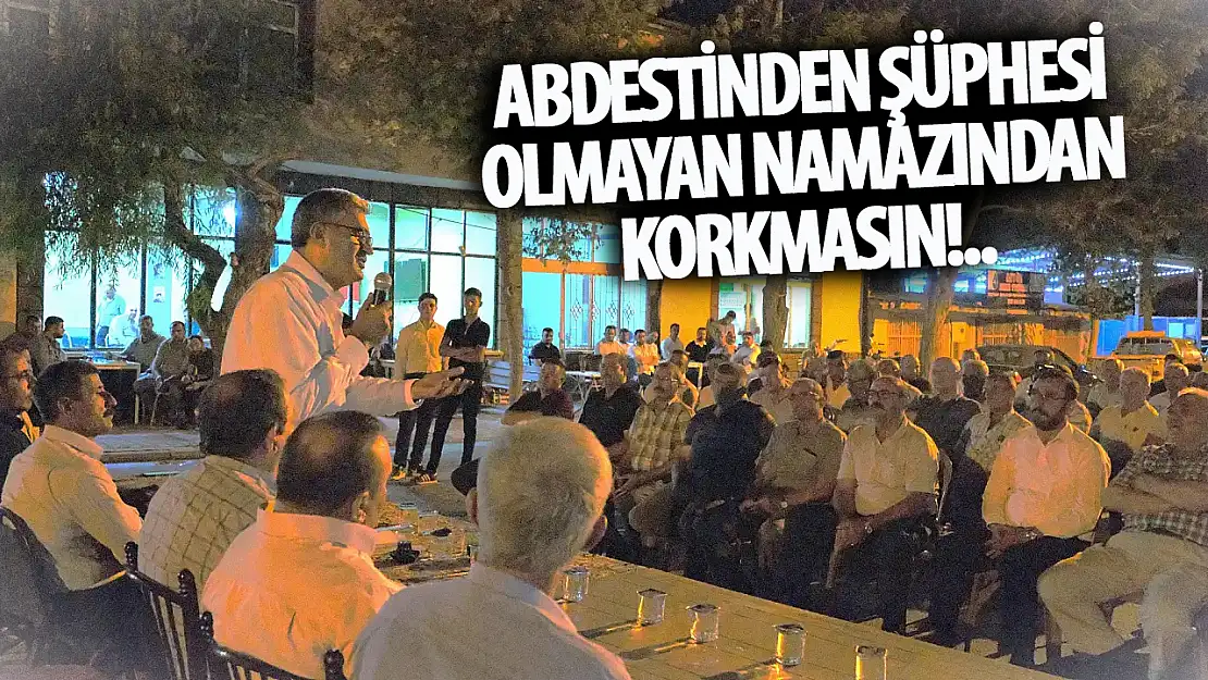 Konuk Abdestinden emin olanın namazından şüphesi olmaz