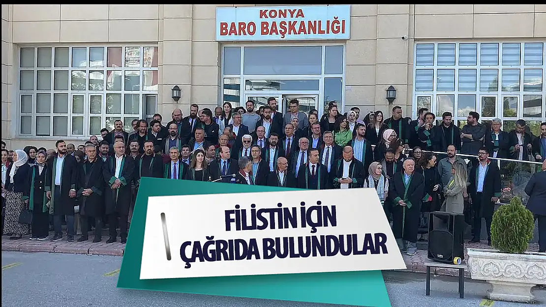 Konya Barosu'ndan Filistin için uluslararası çağrı!