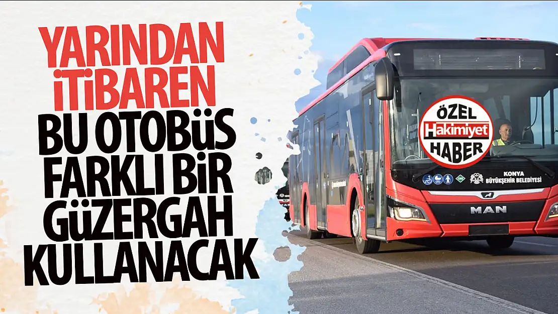 Konya'da 19 Numaralı Kurtuluş Otobüs Hattı'nın Güzergâhı Yeniden Düzenlendi