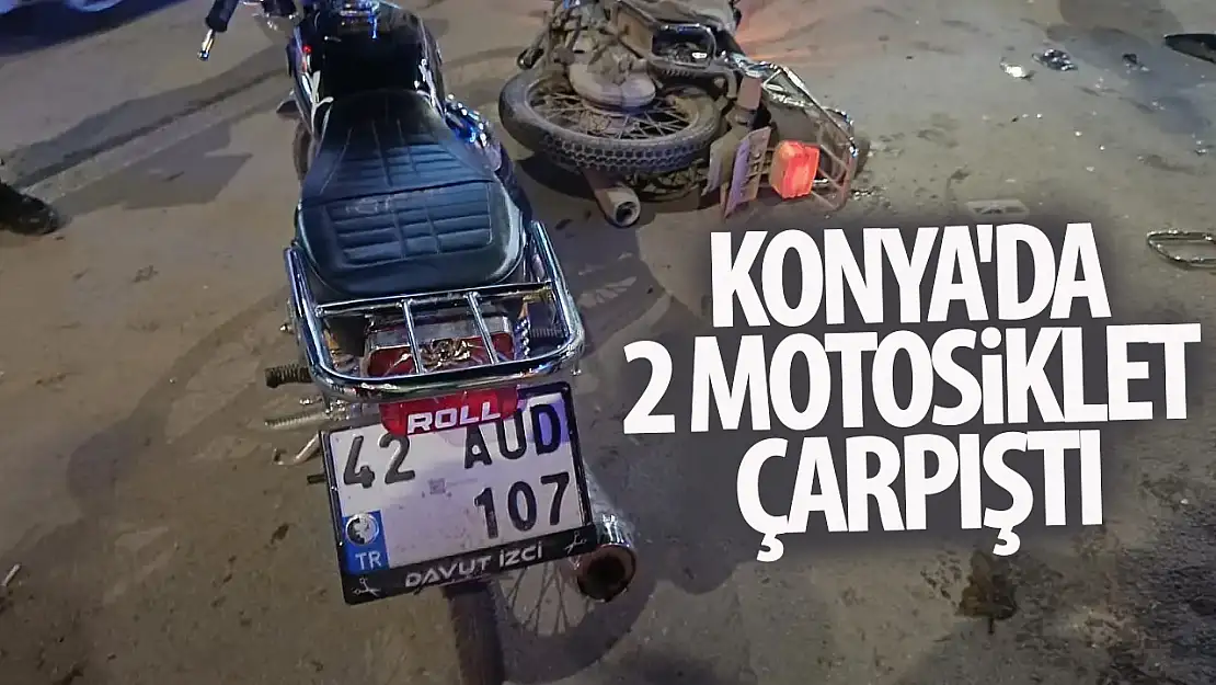 Konya'da 2 motosiklet çarpıştı: 2 yaralı