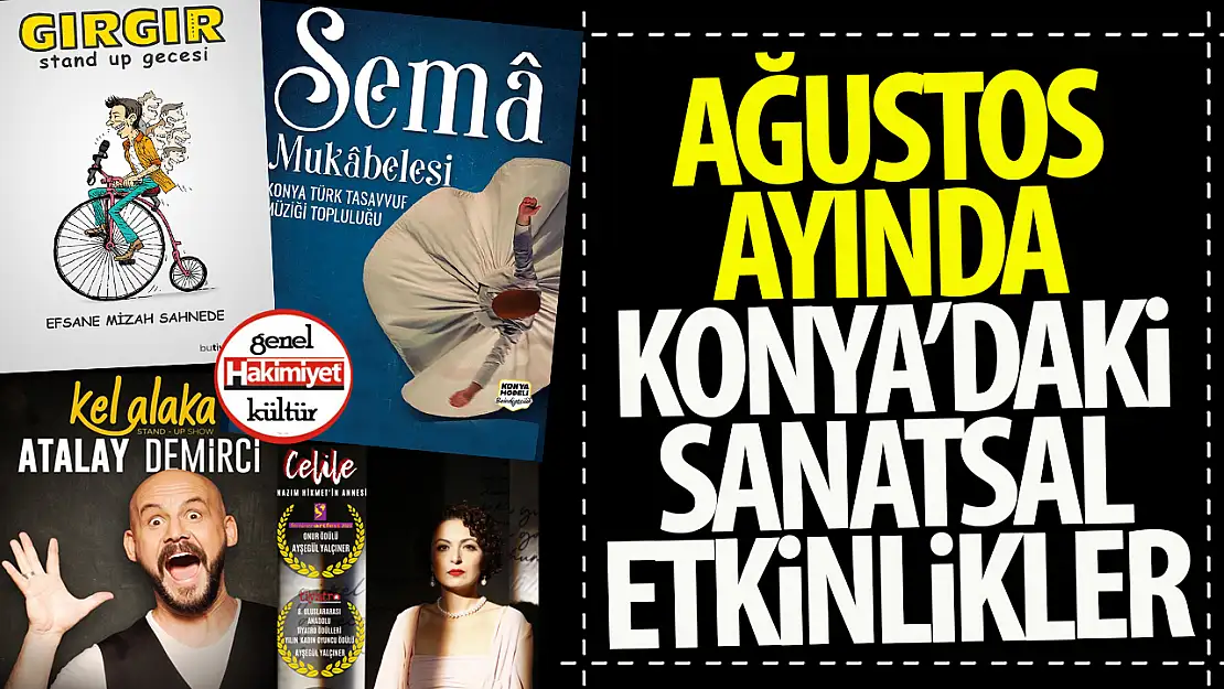 Konya'da Ağustos Ayında Kültür-Sanat Etkinlikleri